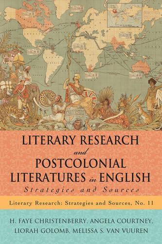 Бумажная книга «Literary Research and Postcolonial Literatures in English: Strategies and Sources», авторов Анжела Кортни, Х. Фэй Кристенберри, Лиора Голомб, Мелисса С. Ван Вюрен - фото №1