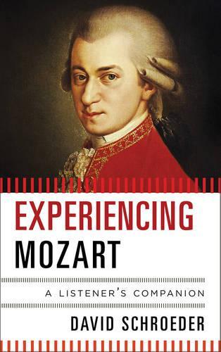 Паперова книга «Experiencing Mozart: A Listener's Companion», автор Девід Шредер - фото №1