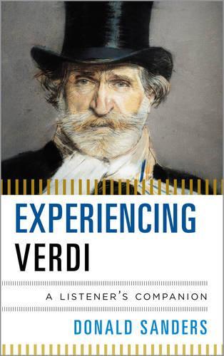 Паперова книга «Experiencing Verdi: A Listener's Companion», автор Дональд Сандерс - фото №1