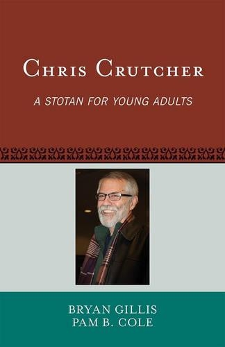 Бумажная книга «Chris Crutcher: A Stotan for Young Adults», авторов Брайан Гиллис, Пэм Б. Коул - фото №1