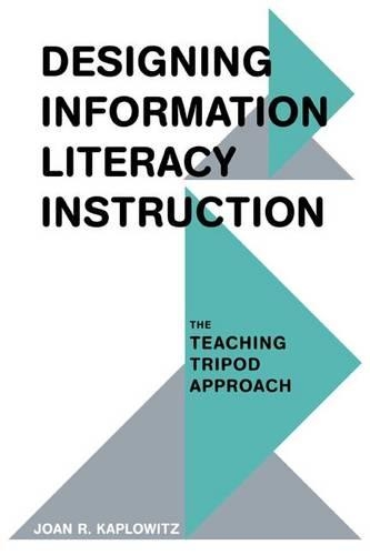 [object Object] «Designing Information Literacy Instruction: The Teaching Tripod Approach», автор Джоан Р. Капловиц - фото №1