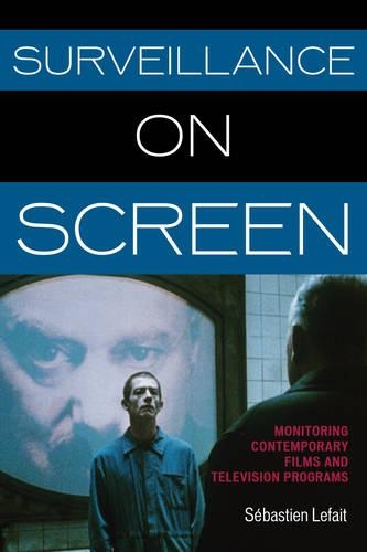 Бумажная книга «Surveillance on Screen: Monitoring Contemporary Films and Television Programs», автор Себастьян Лефе - фото №1