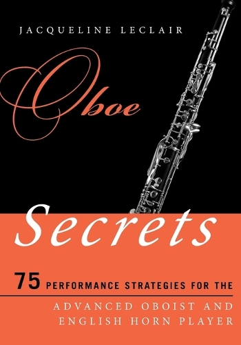 Бумажная книга «Oboe Secrets: 75 Performance Strategies for the Advanced Oboist and English Horn Player», автор Жаклин Леклер - фото №1