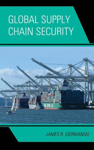 Паперова книга «Global Supply Chain Security», автор Джеймс Гірманскі - фото №1