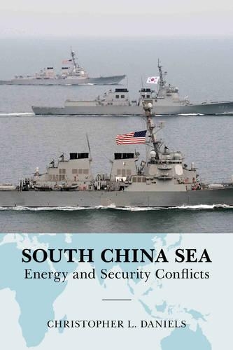 Бумажная книга «South China Sea: Energy and Security Conflicts», автор Кристофер Л. Дэниелс - фото №1