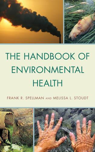 Бумажная книга «The Handbook of Environmental Health», авторов Фрэнк Р. Спеллман, Мелисса Л. Стоудт - фото №1