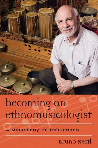 Бумажная книга «Becoming an Ethnomusicologist: A Miscellany of Influences», автор Бруно Неттл - фото №1