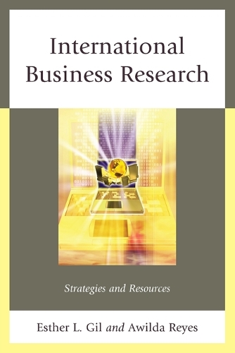 Бумажная книга «International Business Research: Strategies and Resources», авторов Авильда Рейес, Эстер Л. Гил - фото №1