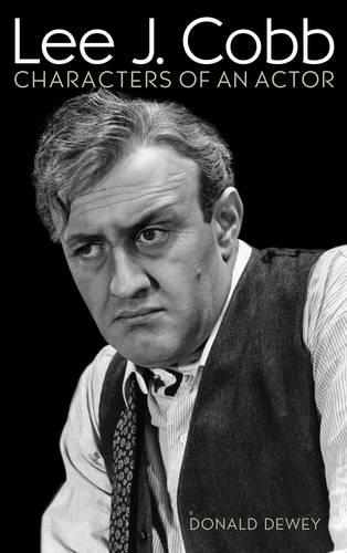 Бумажная книга «Lee J. Cobb: Characters of an Actor», автор Дональд Дьюи - фото №1