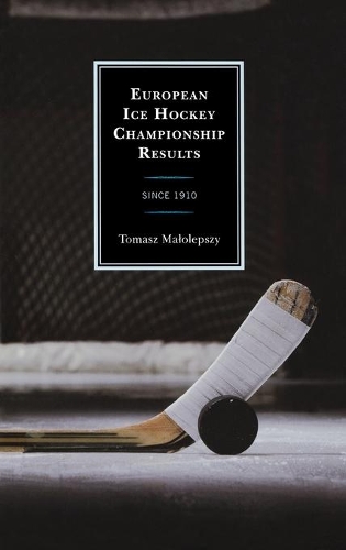 Бумажная книга «European Ice Hockey Championship Results: Since 1910», автор Томаш Малолепши - фото №1