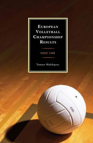 Бумажная книга «European Volleyball Championship Results: Since 1948», автор Томаш Малолепши - фото №1