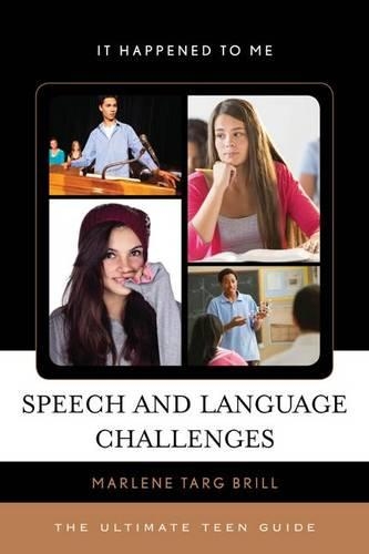 Бумажная книга «Speech and Language Challenges: The Ultimate Teen Guide», автор Марлен Тарг Брилл - фото №1