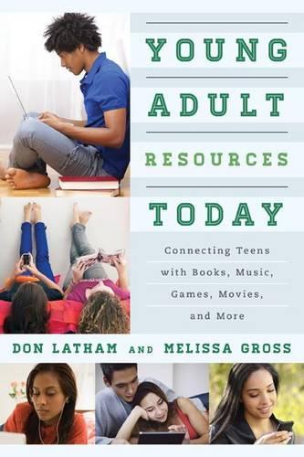 Бумажная книга «Young Adult Resources Today: Connecting Teens with Books, Music, Games, Movies, and More», авторов Дон Лэтэм, Мелисса Гросс - фото №1