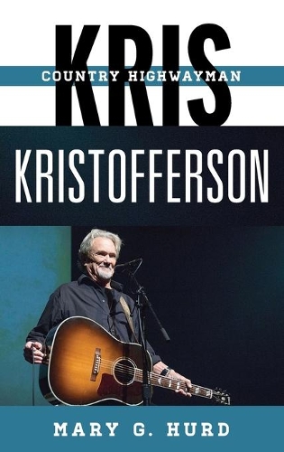Бумажная книга «Kris Kristofferson: Country Highwayman», автор Мэри Г. Херд - фото №1