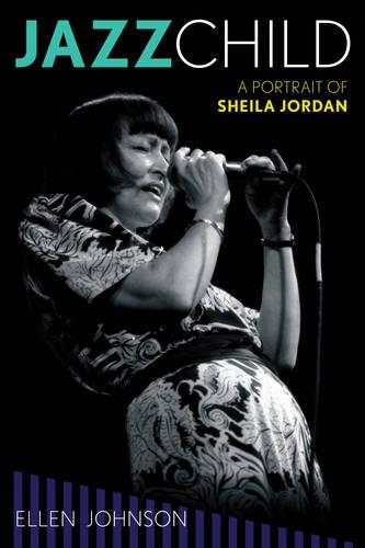 Бумажная книга «Jazz Child: A Portrait of Sheila Jordan», автор Эллен Джонсон - фото №1