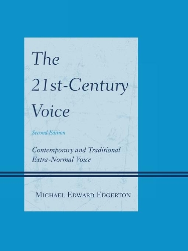 Бумажная книга «The 21st-Century Voice: Contemporary and Traditional Extra-Normal Voice», автор Майкл Эдвард Эдгертон - фото №1