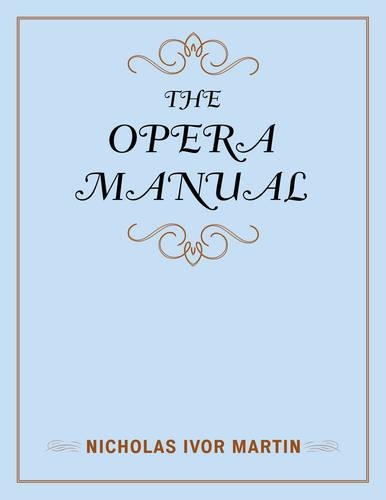 Бумажная книга «The Opera Manual», автор Николас Айвор Мартин - фото №1