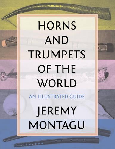 Бумажная книга «Horns and Trumpets of the World: An Illustrated Guide», автор Джереми Монтагу - фото №1