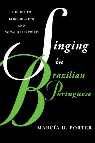 Бумажная книга «Singing in Brazilian Portuguese: A Guide to Lyric Diction and Vocal Repertoire», автор Марсия Портер - фото №1