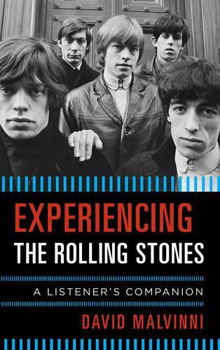 Бумажная книга «Experiencing the Rolling Stones: A Listener's Companion», автор Дэвид Малвинни - фото №1