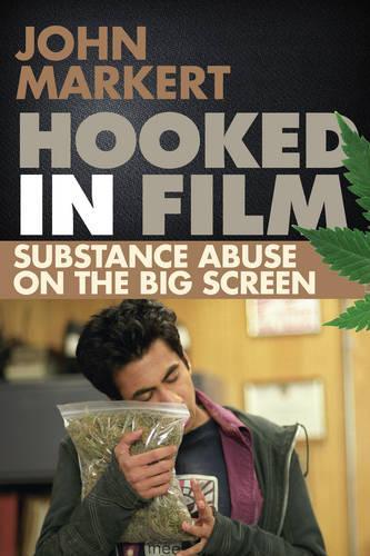 Бумажная книга «Hooked in Film: Substance Abuse on the Big Screen», автор Джон Маркерт - фото №1
