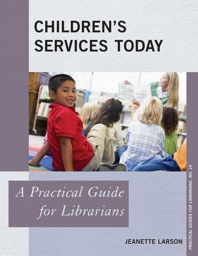 [object Object] «Children's Services Today: A Practical Guide for Librarians», автор Жанетт Ларсон - фото №1