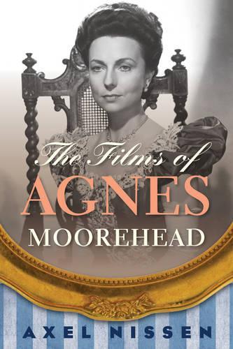 Бумажная книга «The Films of Agnes Moorehead», автор Аксель Ниссен - фото №1