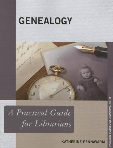 Бумажная книга «Genealogy: A Practical Guide for Librarians», автор Кэтрин Пеннавария - фото №1