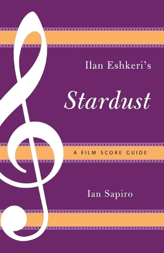 Бумажная книга «Ilan Eshkeri's Stardust: A Film Score Guide», автор Ян Сапиро - фото №1