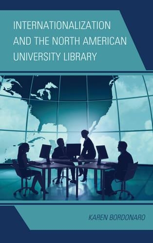 Бумажная книга «Internationalization and the North American University Library», автор Карен Бордонаро - фото №1