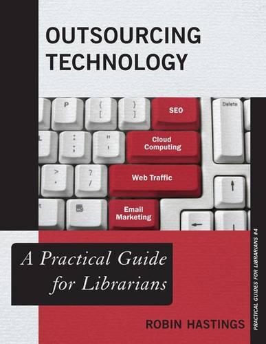[object Object] «Outsourcing Technology: A Practical Guide for Librarians», автор Робін Гастінгс - фото №1