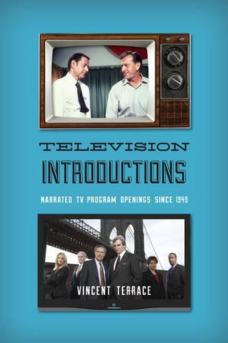 Бумажная книга «Television Introductions: Narrated TV Program Openings since 1949», автор Винсент Террас - фото №1