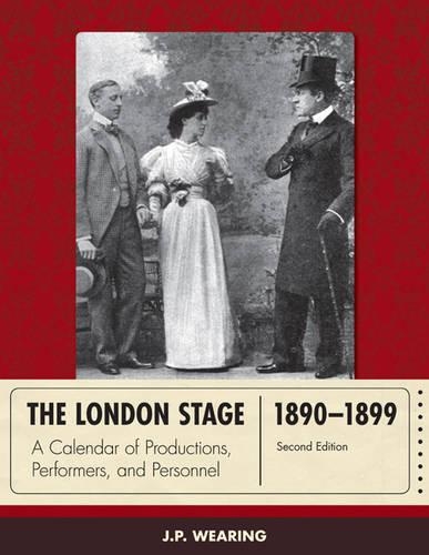 Паперова книга «The London Stage 1890-1899: A Calendar of Productions, Performers, and Personnel», автор Дж. П. Уірінг - фото №1