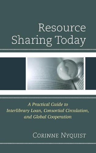 [object Object] «Resource Sharing Today: A Practical Guide to Interlibrary Loan, Consortial Circulation, and Global Cooperation», автор Коринна Найквист - фото №1