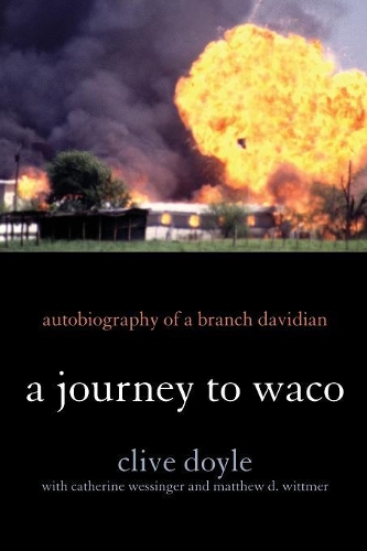 Бумажная книга «A Journey to Waco: Autobiography of a Branch Davidian», автор Клайв Дойл - фото №1
