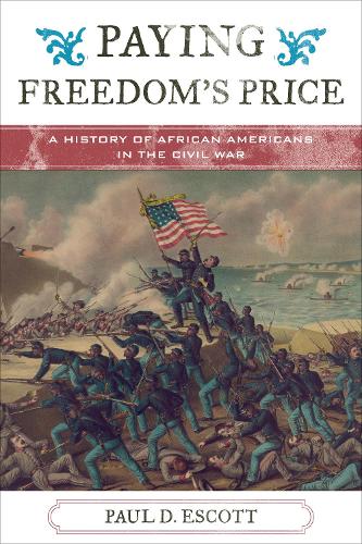 Бумажная книга «Paying Freedom's Price: A History of African Americans in the Civil War», автор Пол Дэвид Эскотт - фото №1