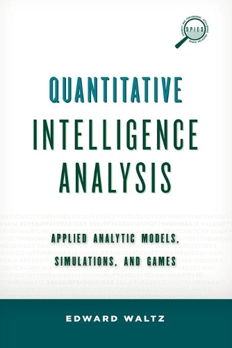 Бумажная книга «Quantitative Intelligence Analysis: Applied Analytic Models, Simulations, and Games», автор Эдвард Вальц - фото №1