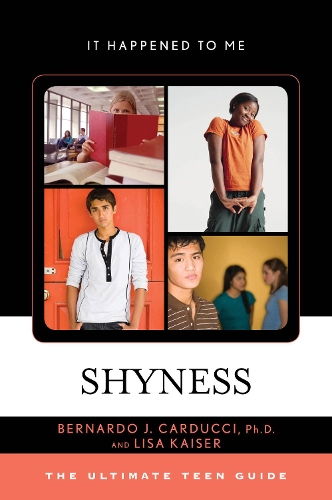 Бумажная книга «Shyness: The Ultimate Teen Guide», авторов Бернардо Дж. Кардуччи, Лиза Кайзер - фото №1