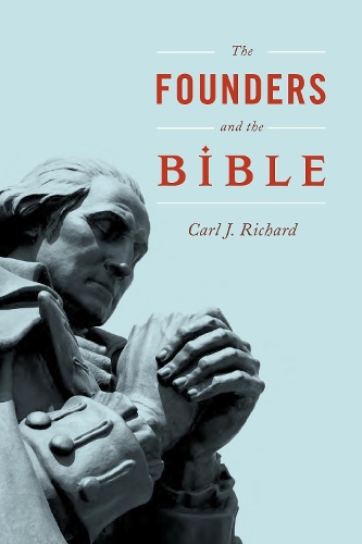 Паперова книга «The Founders and the Bible», автор Карл Дж. Річард - фото №1