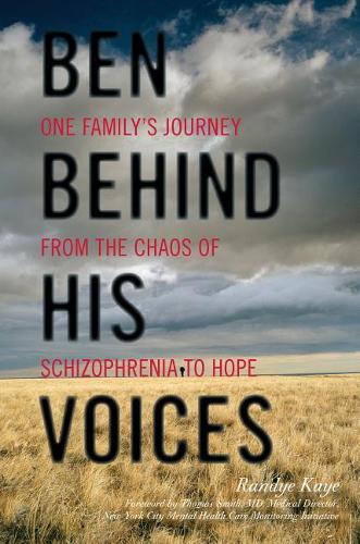 Бумажная книга «Ben Behind His Voices: One Family's Journey from the Chaos of Schizophrenia to Hope», автор Рэнди Кей - фото №1