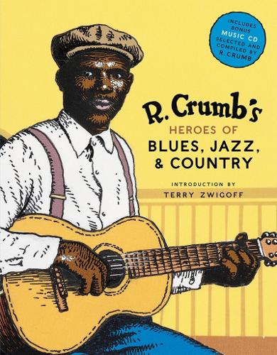 Бумажная книга «R. Crumb Heroes of Blues, Jazz & Country», авторов Дэвид А. Джейсен, Стивен Кольт - фото №1