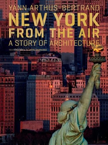 Паперова книга «New York from the Air: A Story of Architecture», авторів Джон Тауранак, Ян Артюс-Бертран - фото №1