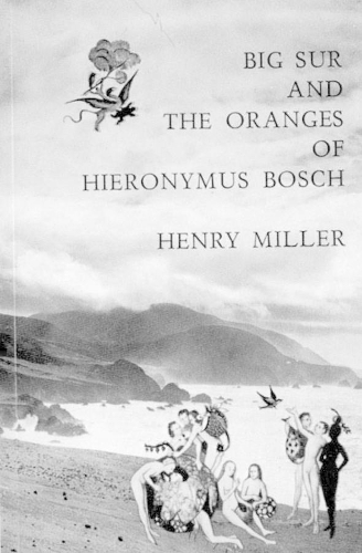 Паперова книга «Big Sur and the Oranges of Hieronymus Bosch», автор Генрі Міллер - фото №1