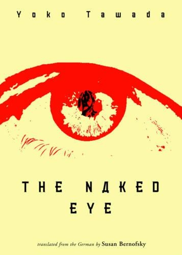 Паперова книга «The Naked Eye», автор Йоко Тавада - фото №1