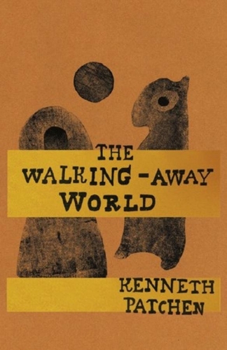 Паперова книга «The Walking-Away World», автор Кеннет Патчен - фото №1