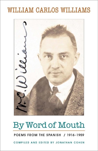 Бумажная книга «By Word of Mouth: Poems from the Spanish, 1916-1959», автор Уильям Карлос Уильямс - фото №1