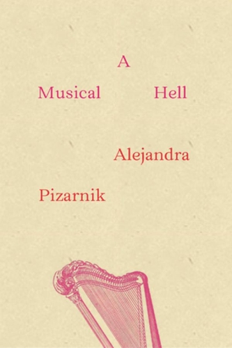 Бумажная книга «A Musical Hell», автор Алехандра Пизарник - фото №1