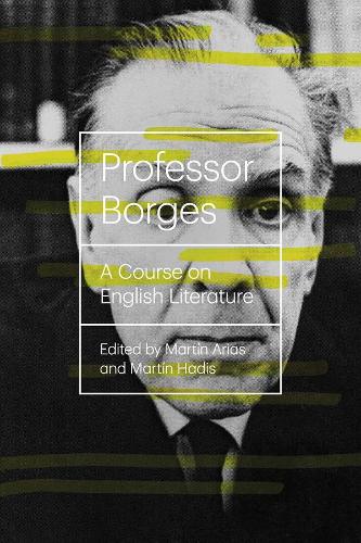 Бумажная книга «Professor Borges: A Course On English Literature», автор Хорхе Луис Борхес - фото №1