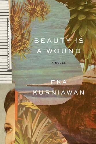 Паперова книга «Beauty Is a Wound», автор Ека Курніаван - фото №1