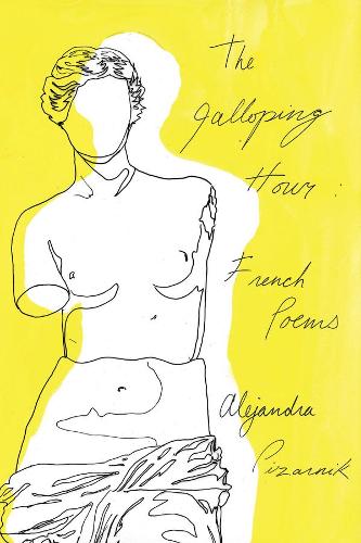 Бумажная книга «The Galloping Hour: French Poems», автор Алехандра Пизарник - фото №1